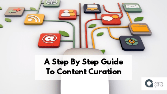 A Step By Step Guide to Content Curation