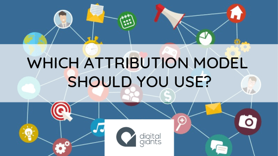 Which Attribution Model Should You Use?