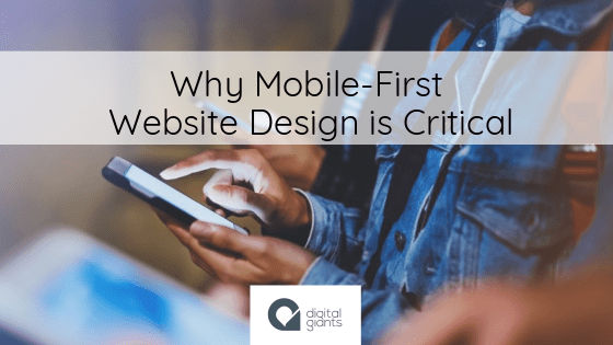 Why Mobile-First Website Design is Critical