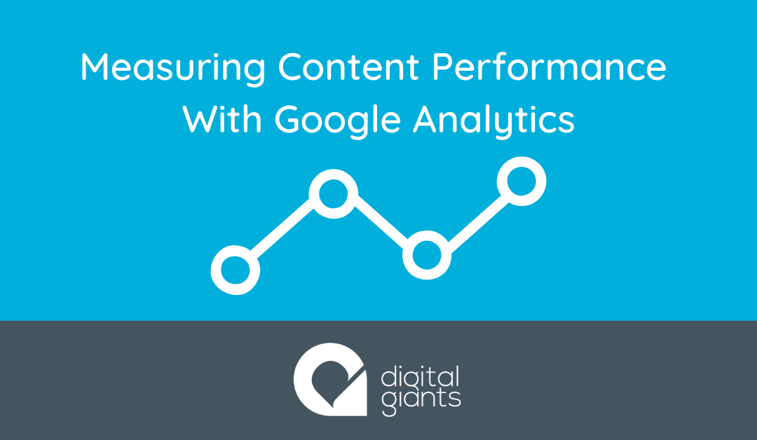 Measuring Your Content Marketing Performance with Google Analytics