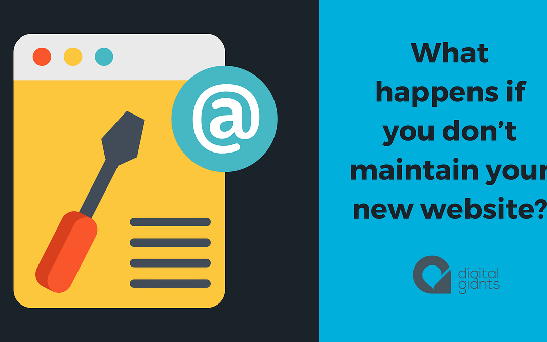 What Happens if You Don’t Maintain Your Website?