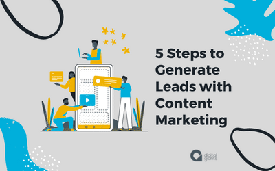 5 Steps to Generate Leads with Content Marketing