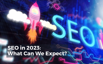 SEO in 2023: What Can We Expect?